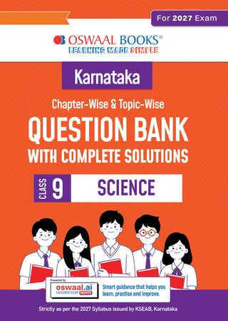Karnataka Chapter-wise and Topic-wise Question Bank | Class 9 | Science | For 2027 Exam | based on KSEAB syllabus & SCERT Textbooks & NCERT Exemplar | With Oswaal.ai