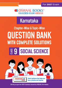 Karnataka Chapter-wise and Topic-wise Question Bank | Class 9 | Social Science | For 2027 Exam | based on KSEAB syllabus & SCERT Textbooks & NCERT Exemplar | With Oswaal.ai