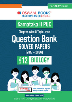 Karnataka II PUC Chapter-wise & Topic-wise Question Bank Class 12 Biology | 1550+ Questions | Revision Notes, Mind Maps, Mnemonics | Fully Solved PYQs (2026–2017) | 2027 Board Exam | oswaal.ai
