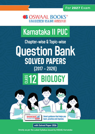 Karnataka II PUC Chapter-wise & Topic-wise Question Bank Class 12 Biology | 1550+ Questions | Revision Notes, Mind Maps, Mnemonics | Fully Solved PYQs (2026–2017) | 2027 Board Exam | oswaal.ai