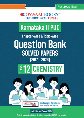 Karnataka II PUC Chapter-wise & Topic-wise Question Bank Class 12 Chemistry | 1550+ Questions, Revision Notes, Mind Maps, Mnemonics, Fully Solved PYQs (2026–2017) | 2027 Board Exam | oswaal.ai