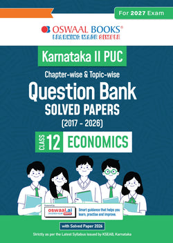 Karnataka II PUC Chapter-wise & Topic-wise Question Bank Class 12 Economics | 1550+ Questions, Revision Notes, Mind Maps, Mnemonics, Fully Solved PYQs (2026–2017) | 2027 Board Exam | oswaal.ai