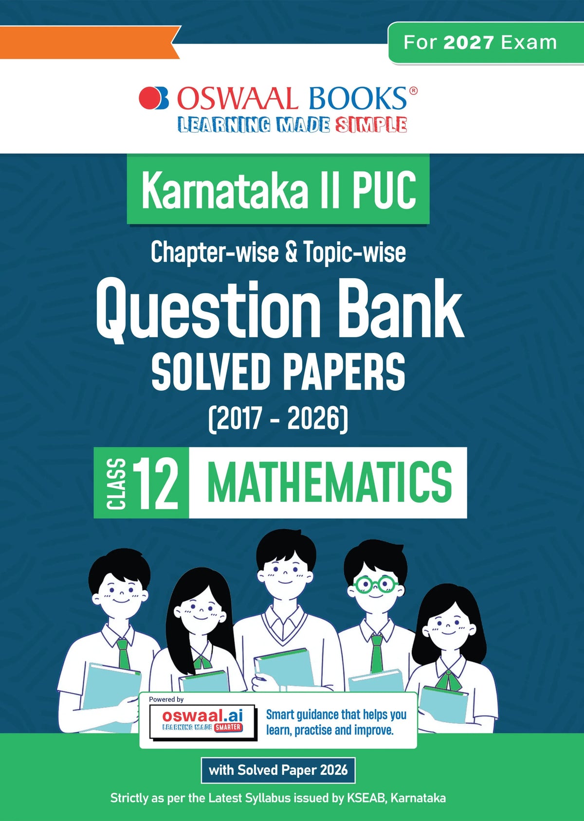 Karnataka II PUC Chapter-wise & Topic-wise Question Bank Class 12 Mathematics | 1550+ Questions, Revision Notes, Mind Maps, Mnemonics, Solved PYQs (2026-2017) | 2027 Board Exam | Oswaal AI