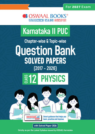 Karnataka II PUC Chapter-wise & Topic-wise Question Bank Class 12 Physics | 1550+ Questions | Revision Notes, Mind Maps, Mnemonics | Fully Solved PYQs (2026–2017) | 2027 Board Exam | oswaal.ai
