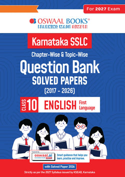 Karnataka SSLC Chapterwise and Topicwise Question Bank Solved Papers (2017 - 2026) | Class 10| English First Language | Includes 2026 Paper – Fully solved | For 2027 Exam | With oswaal.ai