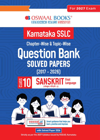 Karnataka SSLC Chapterwise and Topicwise Question Bank Solved Papers (2017 - 2026) | Class 10| Sanskrit First Language | Includes 2026 Paper – Fully solved | For 2027 Exam | With oswaal.ai