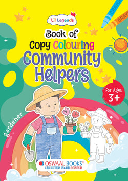 Lil Legends Book of Copy Colouring for Kids | Community Helpers Theme | Fun Colouring Activity Book | Creativity, Colour Recognition & Fine Motor Skills | Age 3+ Years