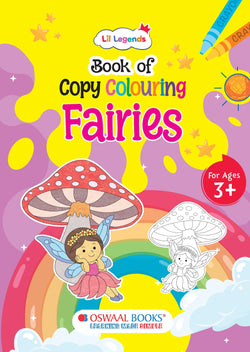 Lil Legends Book of Copy Colouring for Kids | Fairies Theme | Fun Colouring Activity Book | Creativity, Colour Recognition & Fine Motor Skills | Age 3+ Years
