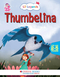 Lil Legends Fairy Tales for Kids | Thumbelina | Illustrated Story Book | Bed Time Story Book | Classic Tale Picture Book | Age 2–5 Years | Early Learning Fun