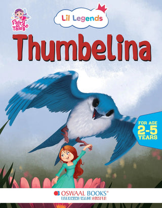 Lil Legends Fairy Tales for Kids | Thumbelina | Illustrated Story Book | Bed Time Story Book | Classic Tale Picture Book | Age 2–5 Years | Early Learning Fun