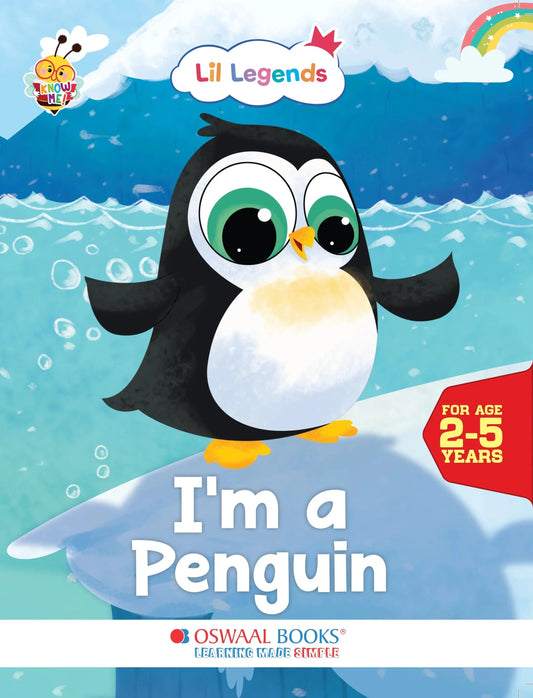 Lil Legends Know Me Series Birds - I am a Penguin | Illustrated Picture Book for Kids Age 2+ Years | Fun Facts & Engaging Stories About Birds for Early Learning