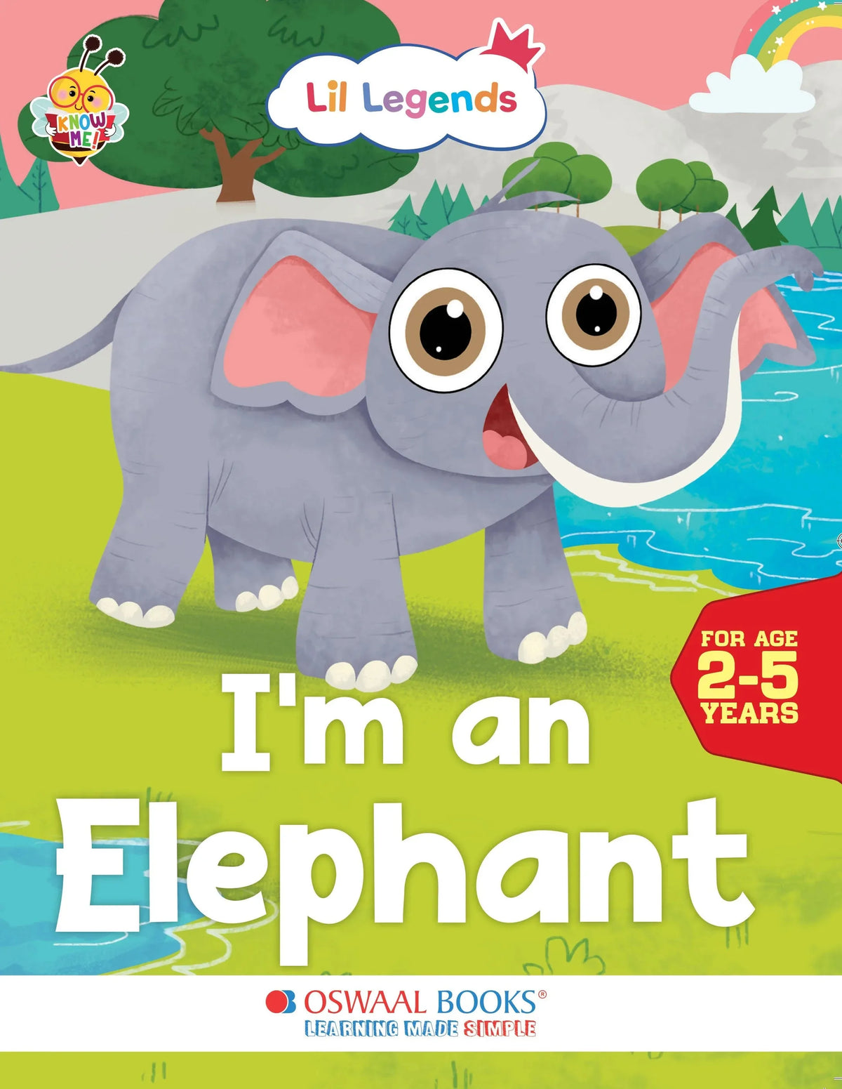 Lil Legends Know Me Series for Kids | I am an Elephant | Fascinating Wild Animal Book | Illustrated Picture Book | Age 2+ Years | Early Learning Fun | Paperback