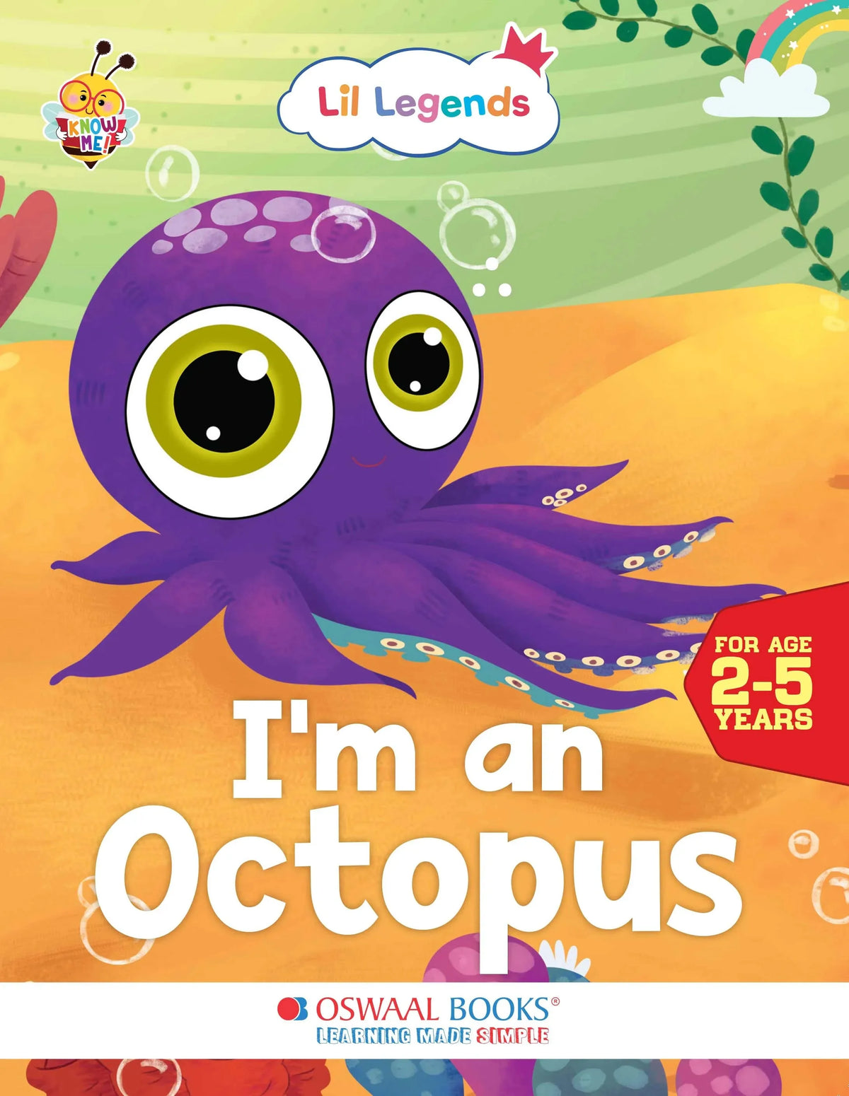 Lil Legends Know Me Series for Kids | I am an Octopus | Fascinating Sea Animal Book | Illustrated Picture Book | Age 2+ Years | Early Learning | Paperback