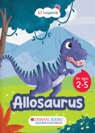 Lil Legends Padded Board Book for Kids | I am an Allosaurus | Illustrated Dinosaur Book for Toddlers | Durable Early Learning Picture Book | Age 2–5 Years | Padded Cover Edition