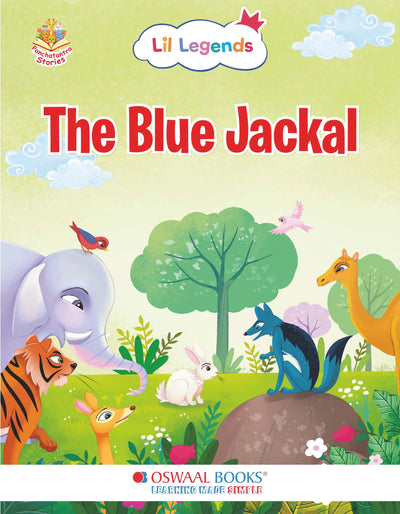 Lil Legends Panchatantra Stories for Kids Age 2+ Years - The Blue Jackal | Short Illustrated English Bedtime Stories with Colourful Pictures | Picture Book for Early Readers