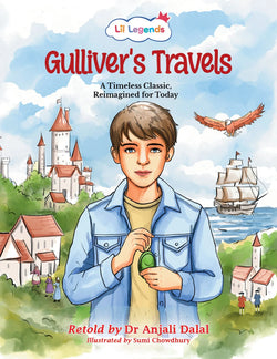 Lil Legends Re-Imagined Classics for Kids | Gulliver's Travels | Illustrated Classic Story Book | Vocabulary, Imagination & Reading Skills | Ages 7+ Years | Picture Book