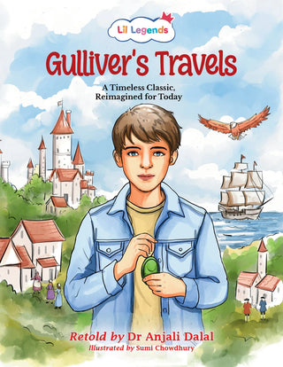 Lil Legends Re-Imagined Classics for Kids | Gulliver's Travels | Illustrated Classic Story Book | Vocabulary, Imagination & Reading Skills | Ages 7+ Years | Picture Book