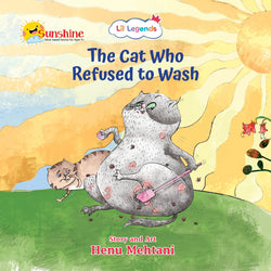 Lil Legends Sunshine Series - The Cat Who Refused to Wash | Illustrated Boardbooks Story Book for Kids Age 4+ Years | Fun Tales for Hygiene, Good Habits & Early Learning