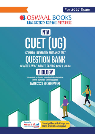 Oswaal NTA CUET (UG) Chapter-wise Solved Papers Question Bank | Biology |PYQs (2021–2026) NCERT aligned MCQs |With Solved Paper 2026 |For 2027 Exam |With Oswaal AI