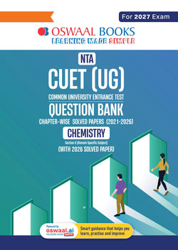 Oswaal NTA CUET (UG) Chapter-wise Solved Papers Question Bank | Chemistry|PYQs (2021–2026) NCERT aligned MCQs |With Solved Paper 2026 |For 2027 Exam |With Oswaal AI