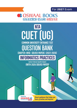 Oswaal NTA CUET (UG) Chapter-wise Solved Papers Question Bank | Informatics Practices |PYQs (2022–2026) NCERT aligned MCQs |With Solved Paper 2026 |For 2027 Exam |With Oswaal AI