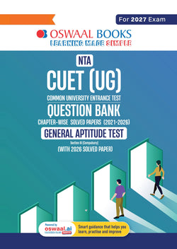 Oswaal NTA CUET (UG) Chapter-wise Solved Papers Question Bank |General Aptitude Test |PYQs (2021–2026) NCERT aligned MCQs |With Solved Paper 2026 |For 2027 Exam |With Oswaal AI