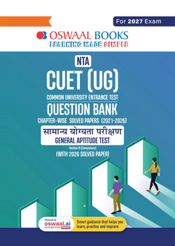 Oswaal NTA CUET (UG) Chapter-wise Solved Papers Question Bank |Samanya Yogyata Parikshan|PYQs (2021–2026) NCERT aligned MCQs |With Solved Paper 2026 |For 2027 Exam |With Oswaal AI