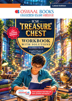 ICSE Treasure Chest Workbook for Classes 9 & 10 | English Literature-Paper-2 | Chapter-wise Worksheets with Solutions | Latest CISCE Pattern | For 2027 Exam | With Oswaal AI