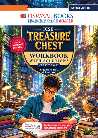 ICSE Treasure Chest Workbook for Classes 9 & 10 | English Literature-Paper-2 | Chapter-wise Worksheets with Solutions | Latest CISCE Pattern | For 2027 Exam | With Oswaal AI
