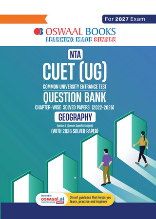 NTA CUET (UG) Chapter-wise Solved Papers Question Bank | Geography | PYQs (2022–2026) NCERT aligned MCQs | With Solved Paper 2026 | For 2027 Exam | With Oswaal AI