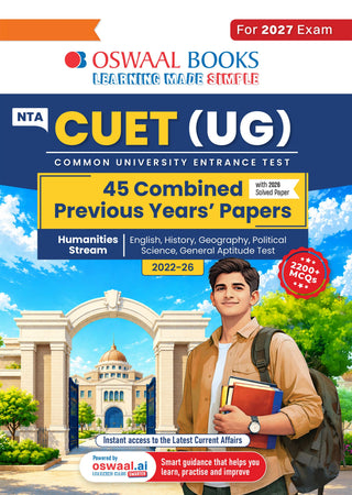 NTA CUET (UG) 45 Combined Previous Years' Papers | Humanities Stream | PYQs (2022 – 2026) NCERT aligned MCQs | For 2027 Exam | With Oswaal AI