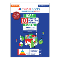 ICSE | 10 Sample Question Papers | Class 10 | Chemistry (For 2027 Exam) | Includes–Board Paper 2026 & Specimen 2027 |With On Tips Notes, Mind Maps & Oswaal AI