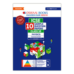 ICSE | 10 Sample Question Papers | Class 10 | Physics (For 2027 Exam) | Includes–Board Paper 2026 & Specimen 2027 |With On Tips Notes, Mind Maps & Oswaal AI