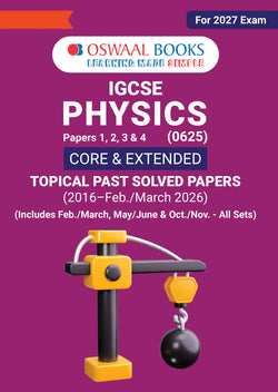 Oswaal IGCSE Topical Past Solved Papers l Physics Vol. 1 (0625) |For 2027 Exam |With Oswaal AI