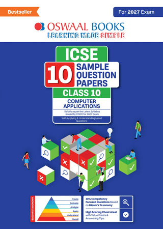 ICSE | 10 Sample Question Papers | Class 10 | Computer Applications (For 2027 Exam) | Includes–Board Paper 2026 & Specimen 2027 |With On Tips Notes, Mind Maps & Oswaal AI