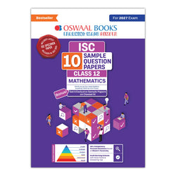 ISC | 10 Sample Question Papers | Class 12 | Mathematics (For 2027 Exam) Updated Version | With Oswaal AI