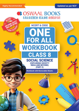 One For All Workbook Class 8 Social Science Part-2 | NCERT & CBSE | Exploring Society India and Beyond | NCF Compliant | Competency-Based Assessment & Practice