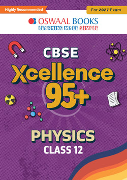 CBSE Xcellence 95+ | Class 12: Physics | Includes 2026 Board Paper | Mind Map, Revision Notes and Mnemonics | For 2027 Exam