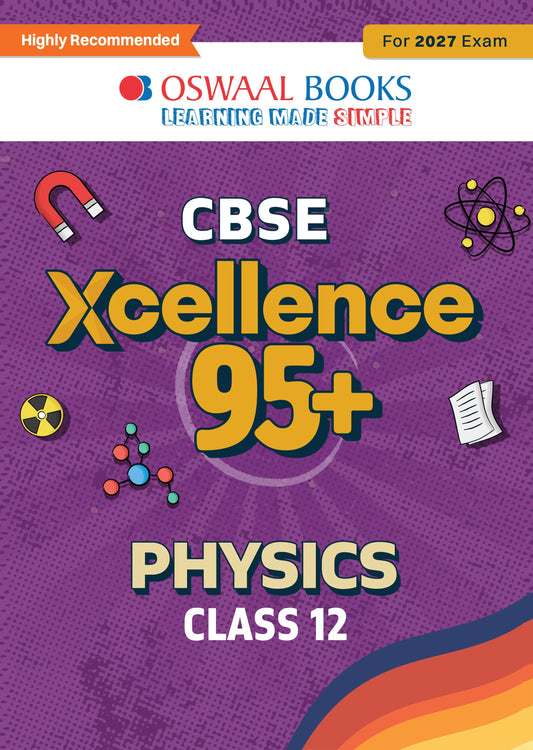 CBSE Xcellence 95+ | Class 12: Physics | Includes 2026 Board Paper | Mind Map, Revision Notes and Mnemonics | For 2027 Exam