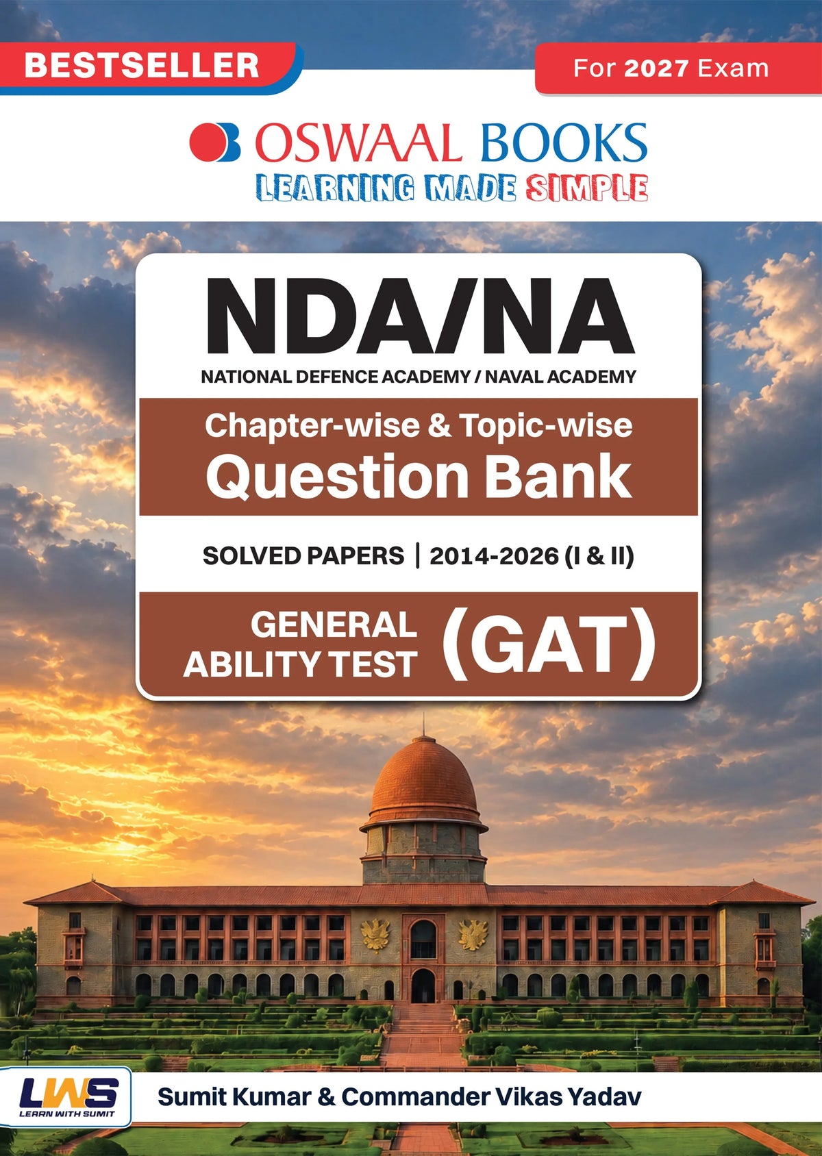 NDA/NA 13 Years' Chapter-wise & Topic-wise Solved Papers | General Ability Test (GS & English) | 2014–2026 (I & II) | For 2027 Exam | with Oswaal AI