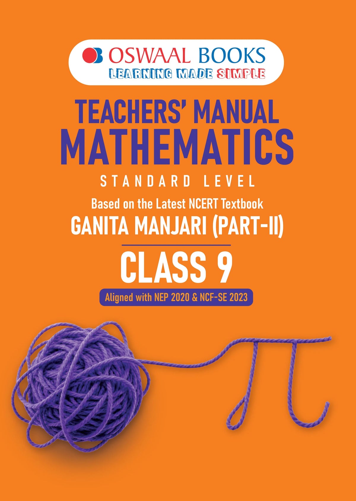 Oswaal Teachers’ Manual of Mathematics | Standard & Advanced Level | Class 9 | Based on Latest NCERT Textbook Ganita Manjari Part-2 & Reading Material | Aligned with NEP 2020 & NCF-SE 2023 | Oswaal AI