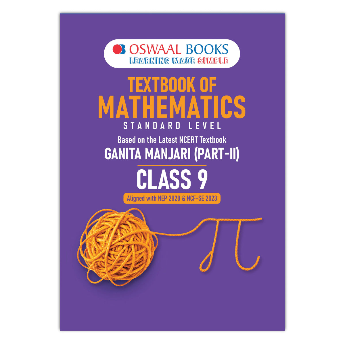 Oswaal Textbook of Mathematics | Standard Level | Class 9 | Based on Latest NCERT Textbook Ganita Manjari Part-2 | Aligned with NEP 2020 & NCF-SE 2023 | Included: Competency-based Questions | Oswaal AI