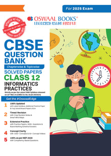 CBSE Question Bank Class 12 Informatics Practices, Chapterwise and Topicwise Solved Papers For Board Exams 2025