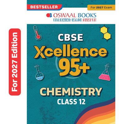 Oswaal CBSE Xcellence 95+ | Class 12: Chemistry | Includes 2026 Board Paper | Mind Map, Revision Notes and Mnemonics | For 2027 Exam