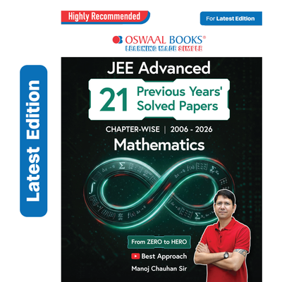 Oswaal JEE Advanced Mathematics | Chapter-wise 21 Previous Years' Solved Papers (2006-2026) | First Time in History-Zero to Hero | First Edition | Manoj Chauhan | For 2027 Exam