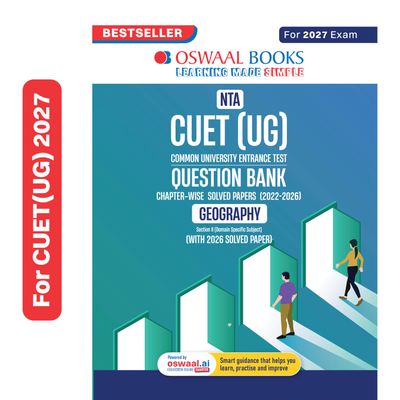 Oswaal NTA CUET (UG) Chapter-wise Solved Papers Question Bank | Geography | PYQs (2022 – 2026) NCERT aligned MCQs | With Solved Paper 2026 | For 2027 Exam | With Oswaal AI