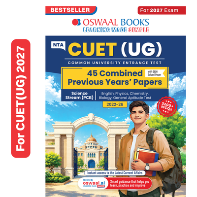 Oswaal NTA CUET (UG) 45 Combined Previous Years' Papers | Science Stream PCB | PYQs (2022 – 2026) NCERT aligned MCQs | For 2027 Exam | With Oswaal AI