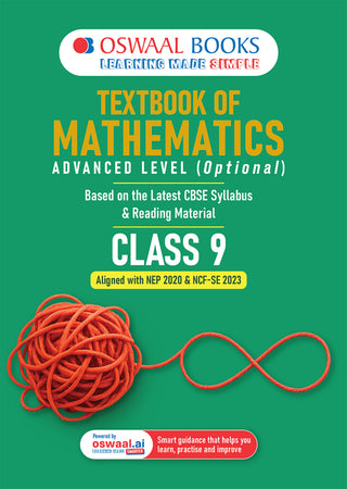 Textbook of Mathematics | Advanced Level (Optional) | Class 9 | Based on Latest CBSE Syllabus & Reading Material | Aligned with NEP 2020 & NCF-SE 2023 | With Oswaal AI