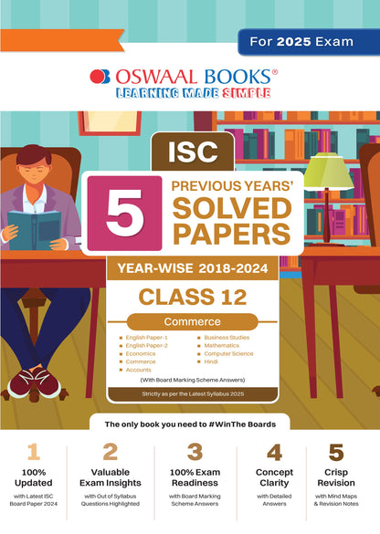 ISC 5 Previous Year Solved Papers Class-12 | Year wise 2018-2024 |  Commerce (Accounts, Economics, Business studies, commerce, English 1, English 2, Maths, Hindi, Computer science) For 2025 Board Exam - Oswaal Books