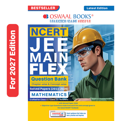 Oswaal NCERT JEE (Main) FLEX | Chapter-wise & Topic-wise NCERT Objective Question Bank-Mathematics | Includes-Jan & Apr 2026 Fully Solved Papers | Latest Edition For 2027 Exam | With Oswaal AI
